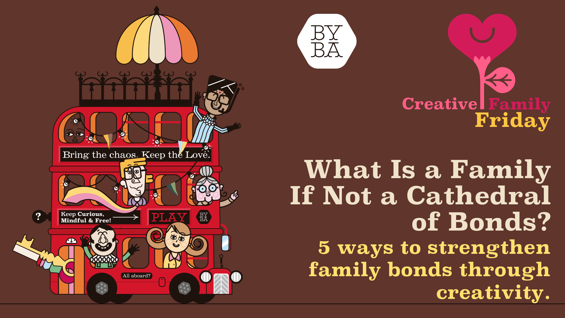 What Is a Family If Not a Cathedral of Bonds?